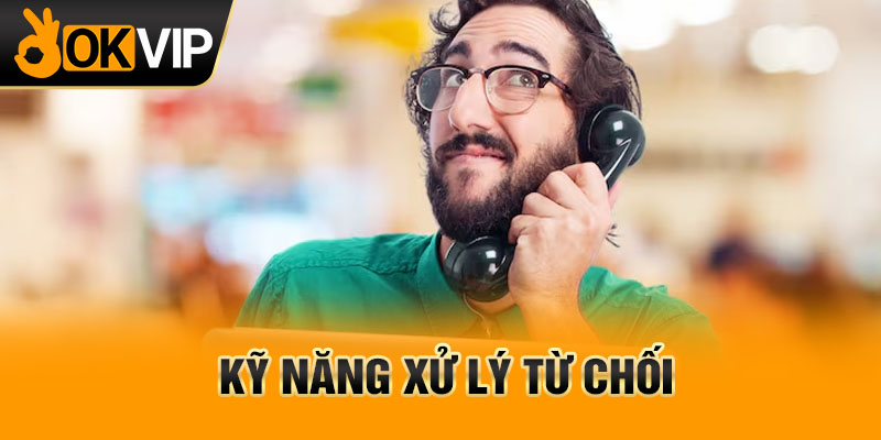 Kỹ năng xử lý từ chối