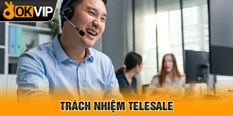 Trách nhiệm telesale