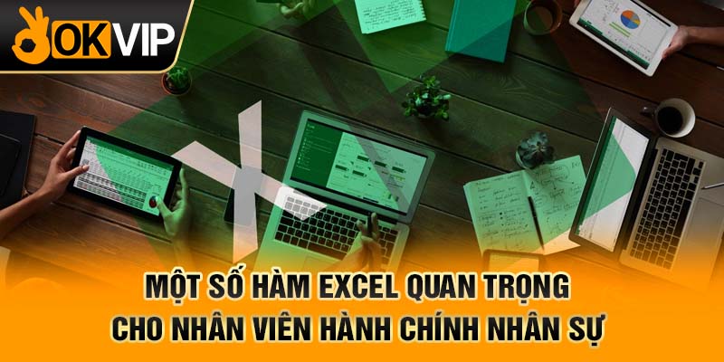Một số hàm Excel quan trọng cho nhân viên hành chính nhân sự