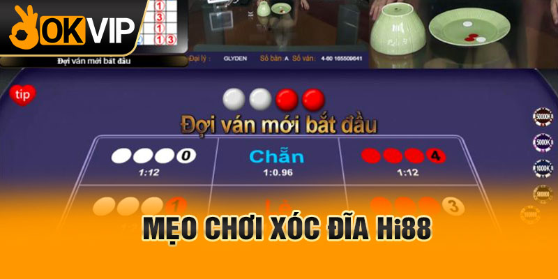 Mẹo chơi xóc đĩa Hi88