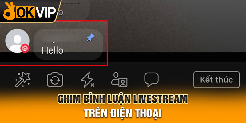 Ghim bình luận livestream trên điện thoại