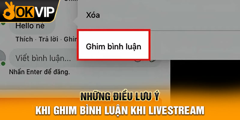 Những điều lưu ý khi ghim bình luận khi livestream