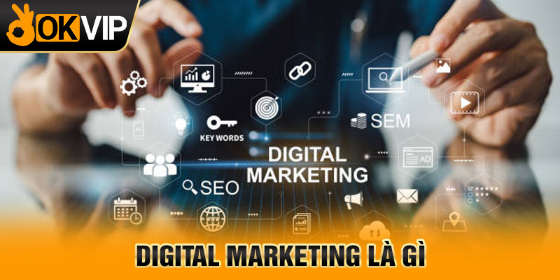 Digital marketing là gì