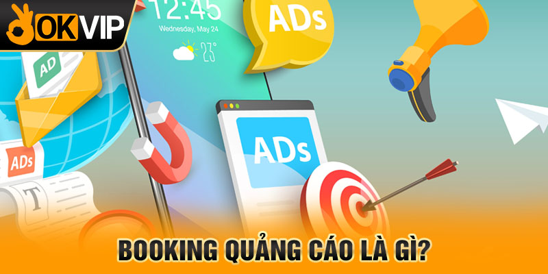 Booking Quảng cáo là gì?