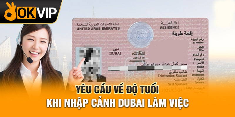 Yêu cầu về độ tuổi khi nhập cảnh Dubai làm việc