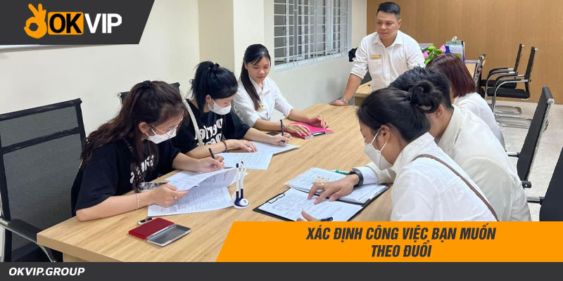 Xác định công việc bạn muốn theo đuổi