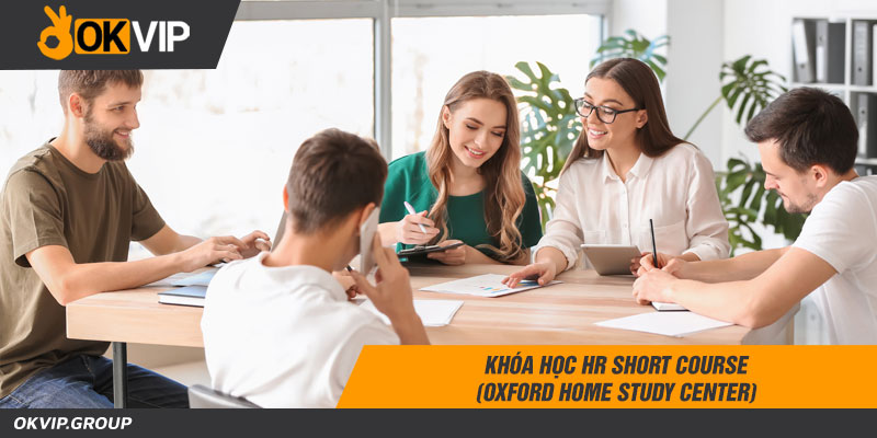 Khóa học HR short Course (Oxford Home Study Center)