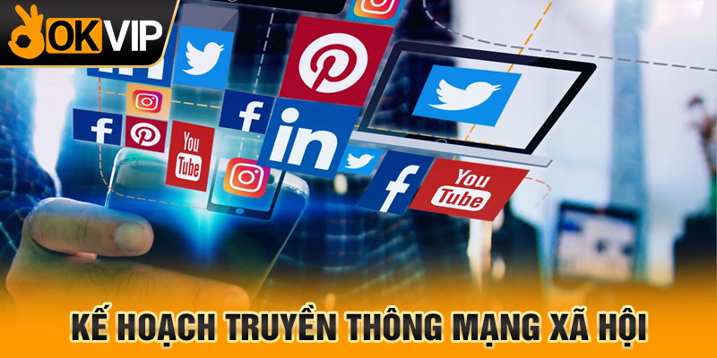 Kế hoạch truyền thông mạng xã hội