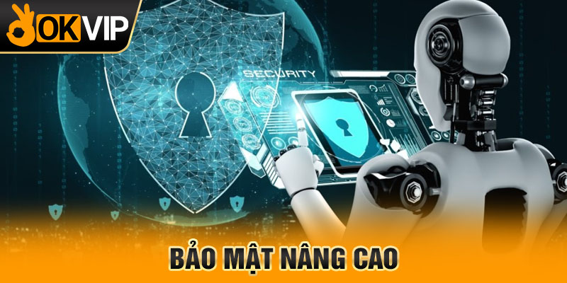 Bảo mật nâng cao