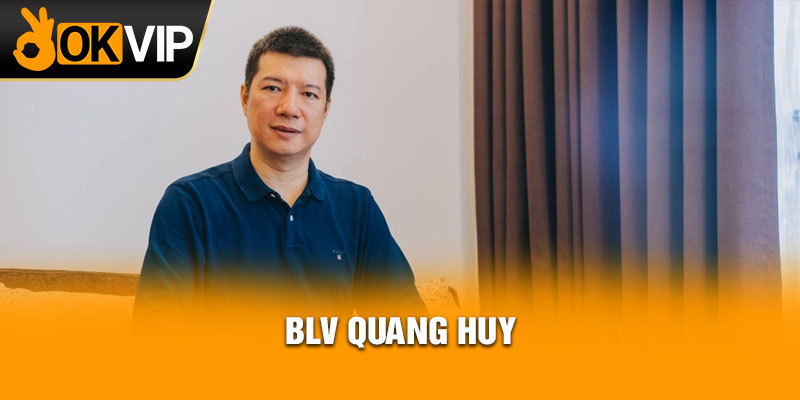 BLV Quang Huy
