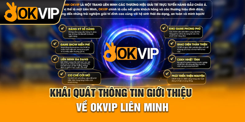 Khái quát thông tin giới thiệu về OKVIP liên minh